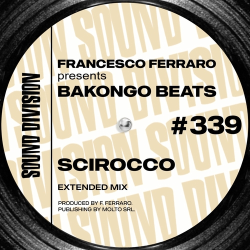 Francesco Ferraro & Bakongo Beats - Scirocco [SD0339]